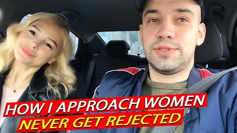 Hands Down, The Best Way to Cold Approach Women. Never Get Rejected, [ARCHIVE]