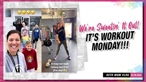 Workout Monday! We're Sweatin' It Out! | Keto Mom Vlog