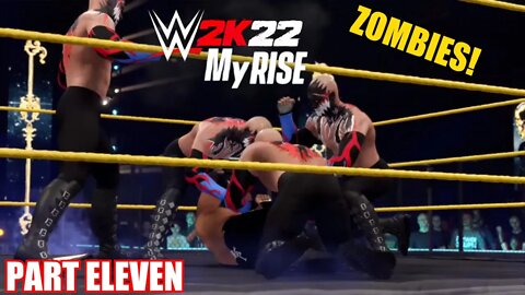 WWE 2K22 MYRISE PART 11 - ZOMBIES! NXT CHAMPIONSHIP AND DEMON TAKEOVER