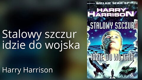 Stalowy Szczur idzie do wojska, Cykl: Stalowy szczur (tom 7) - Harry Harrison