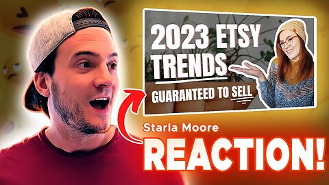 REACTION: NEW Etsy Trends and Products Guaranteed to Sell in 2023 🎉 [Starla Moore]