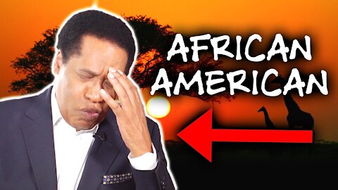 Can We Stop With This Stupid Term 'African-American' ? | Larry Elder