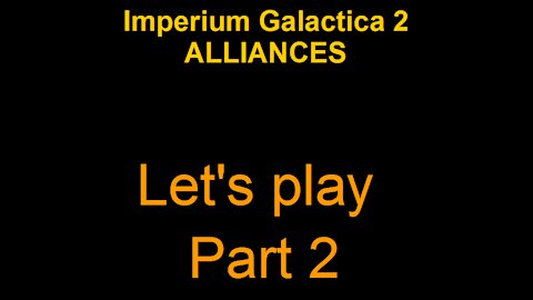 IMPERIUM GALACTICA 2 ALLIANCES PART 2