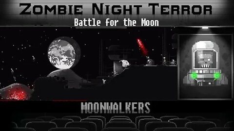 Zombie Night Terror: Moonwalkers #8 - Battle for the Moon (with commentary) PC