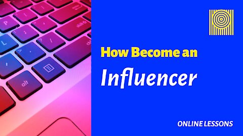 How to Become an Influencer