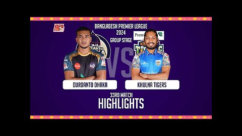 Durdanto Dhaka vs Khulna Tigers || Highlights || 33rd Match || Season 10 || BPL 2024