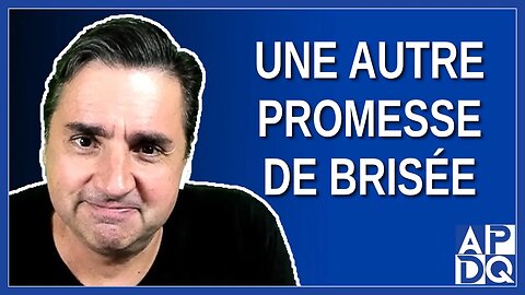 Une autre promesse de brisée