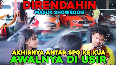 Awalnya Di Rendahin, Masuk Showroom Hingga Akhirnya Antar SPG ke KUA