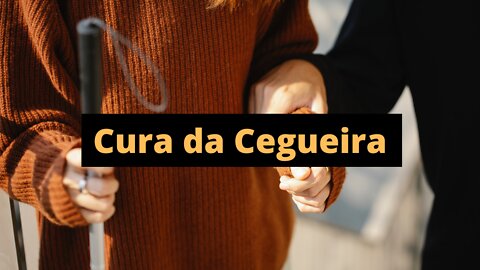 Cura da Cegueira