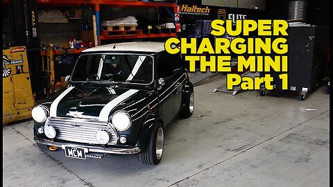 Supercharging The Mini - Part 1