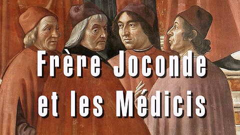 Fausse Histoire - Frère Joconde et les Médicis