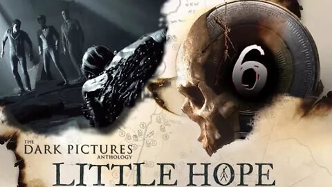 Little Hope [Dark Pictures Anthology]: Part 6 (with commentary) PS4