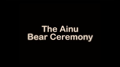 The Ainu Bear Ceremony of Japan & Jesus