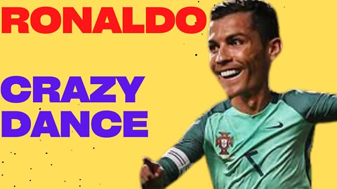 Ronaldo's crazy dance