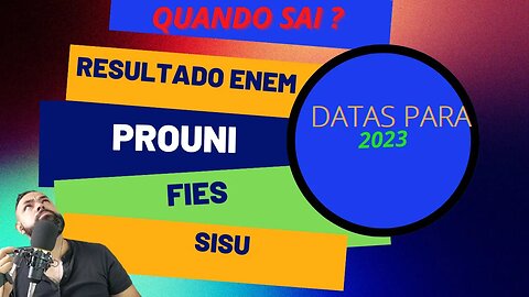 Data do resultado do ENEM, do SISU, PROUNI e FIES