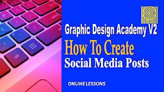 Graphic Design Academy V2 How To Create Social Media Posts