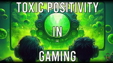 Weekend Gamer #01: Toxic Positivity