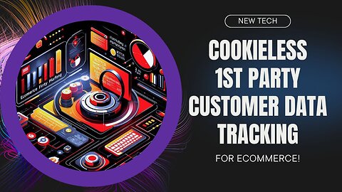 E405:🎙️EXPLORING THE HOLY GRAIL OF COOKIELESS 1ST PARTY CUSTOMER DATA TRACKING FOR ECOMMERCE