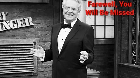 Jerry Springer Has Passed Away, The End Of An Era