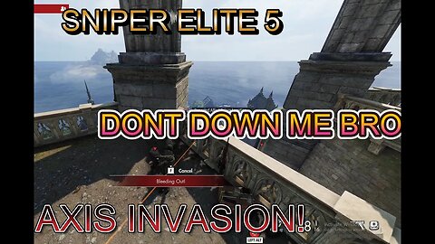 Sniper Elite 5 Axis Invasion | Dont Down Me Bro