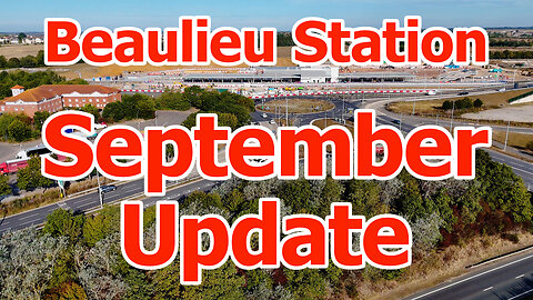 Beaulieu Station September 2024 Update