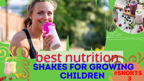 The best nutrition shakes for growing children || Health Secret ||#Shorts3 #nutrition_product