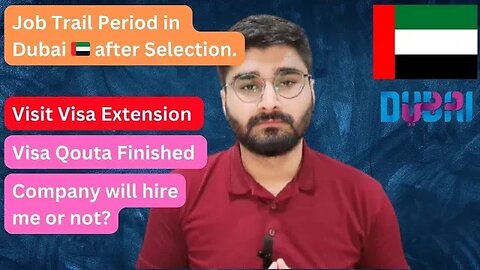 Job Trail Period in Dubai after Selection | Will the company hire me or not?