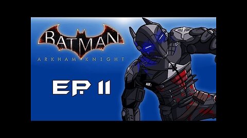 Batman： Arkham Knight! ＂Cleaning up the streets!＂ (Episode 11) Where's Ivy？？