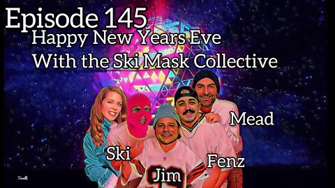 CMP 145 - New Year's SkiEve with Ski Mask Collective - Year in Review, Favorite Guests and Moments