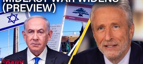 Jon Stewart on Israel, Lebanon and The widening Mideast War [ PREVIEW ]