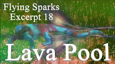 Lava Pool - Excerpt 18 - Flying Sparks - A Novel – Where a Family Shares