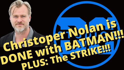 Christopher Nolan is DONE with BATMAN!! Plus:The strike - NEW information!!