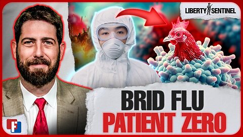 Liberty Sentinel News Report With Alex Newman - Bird Flu Patient Zero