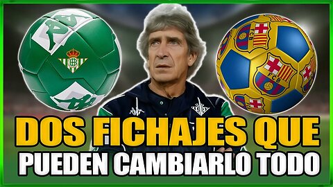 ¡SUCEDIÓ AHORA!¡BOMBAZO EN EL BETIS! DOS FICHAJES DE ENSUEÑO EN EL HORIZONTE¡MANUEL PELLEGRINI!