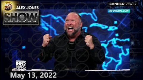 The Alex Jones Show 5/13/22