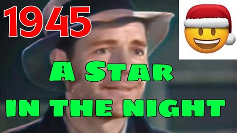 Star in the Night (1945) [colourised]