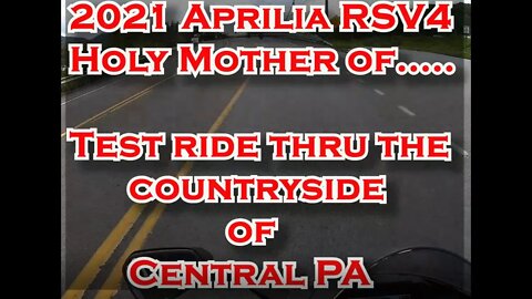 2021 Aprilia RSV4 Holy Mother of...!! Test ride through the countryside of Central PA