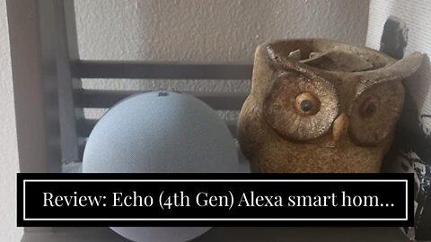 Review: Echo (4th Gen) Charcoal with Sengled Bluetooth Color bulb