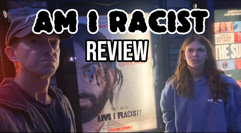 Am I Racist Movie Review