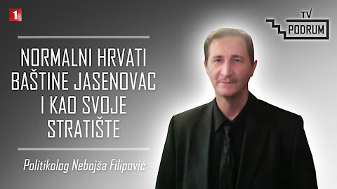 Politikolog Nebojša Filipović - "JASENOVAC: NEISPRIČANA PRIČA"