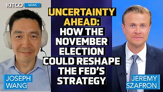 Is the Fed Losing Control? Joseph Wang on How Election Uncertainty Impacts Policy Decisions