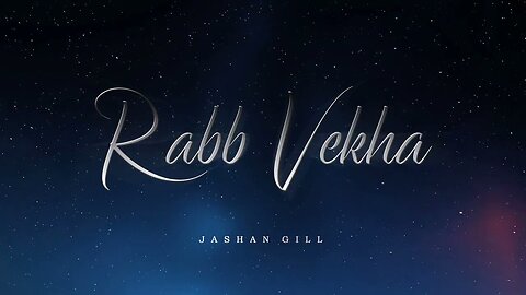 Jashan Gill: Rabb Vekha | Slow + Reverb | Latest Punjabi Songs 2023