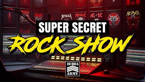 HEAVY AS FUCK FRIDAY!!! - Bubba Army Super-Secret Rock Show