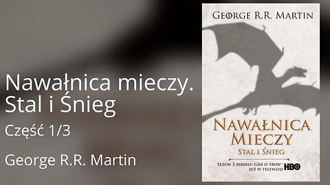 (Mako) Nawałnica mieczy: Stal i śnieg, Część 1/3 Cykl: Pieśń Lodu i Ognia (tom 3.1) - George Martin