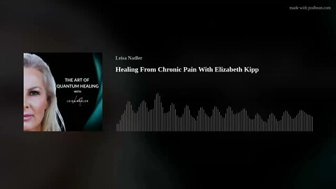 Healing From Chronic Pain With Elizabeth Kipp