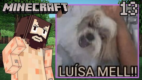 É BRINCADEIRA LUIZA MEL - Minecraft #13