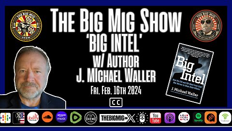 BIG INTEL W/ J MICHAEL WALLER