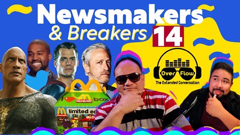 14. Newsmakers & Breakers. West’s Twitter , John Stewart Nonsense, Black Adam fights for Superman