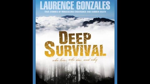 Survival Strategies:7 Insights from Deep Survival by Laurence Gonzales