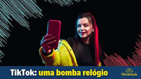 TikTok: uma bomba relógio